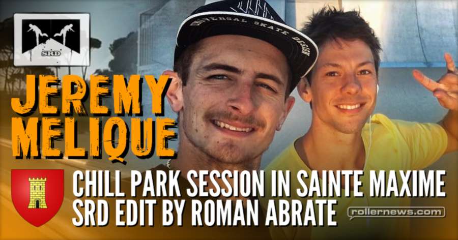 Jeremy Melique - Chill Park Session in Ste Maxime (France) - SRD Edit by Roman Abrate