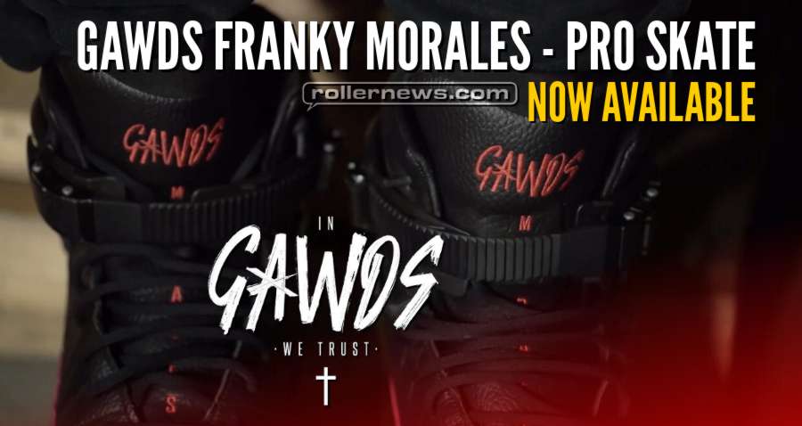 Gawds Franky Morales - Pro Skates - Now Available