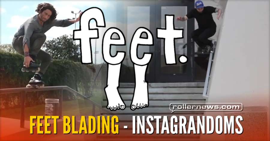 Feet Blading - Instagrandoms (2018)
