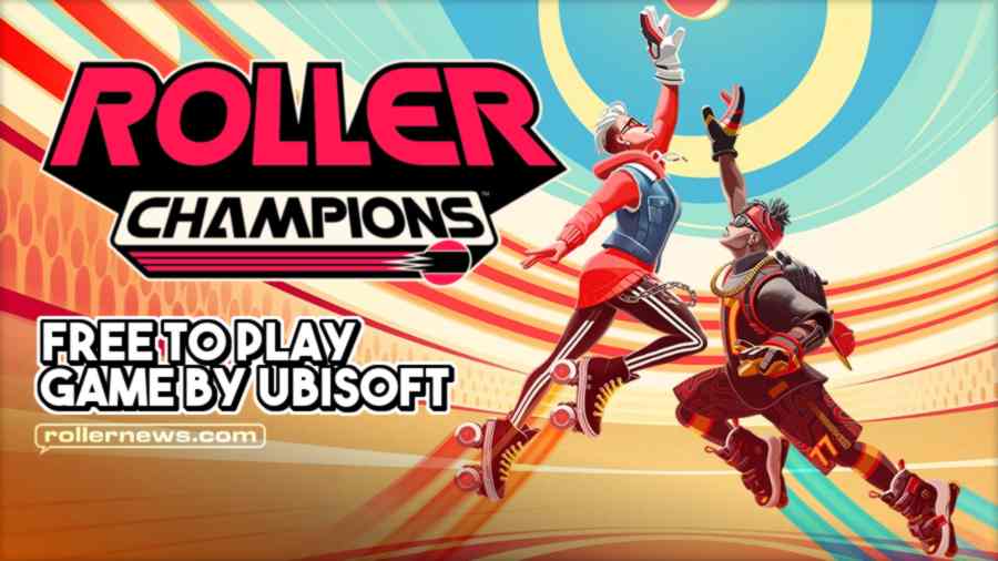Roller Champions - Free To Play Game, by Ubisoft - rollernews.com