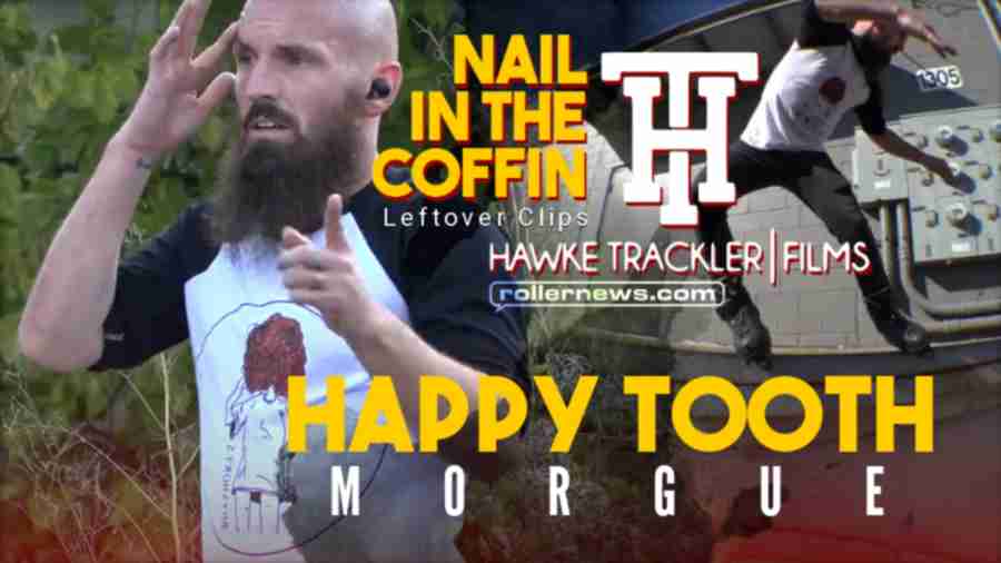 Happy Tooth - Morgue (2022) by Hawke Trackler - Nail in the Coffin Leftovers
