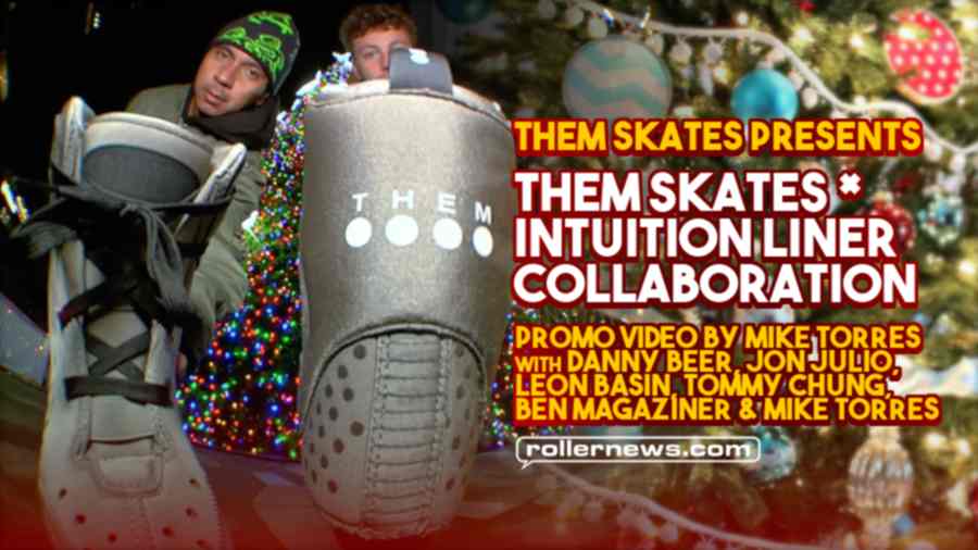 THEM SKATES presents THEM SKATES x INTUITION LINER Collaboration (December 2022) - Promo Video by Mike Torres