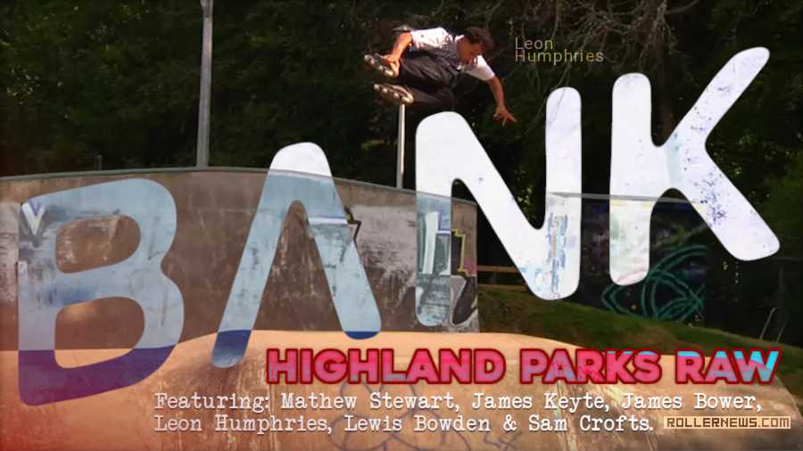 Bank LDN: Highland Parks Raw - With Leon Humphries, Sam Crofts & the Crew