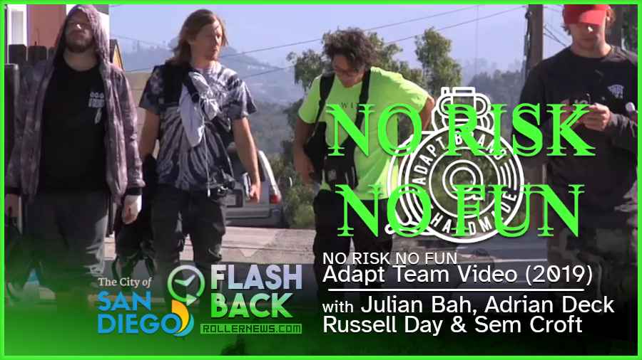 Flashback: Adapt Team Video - No Risk No Fun (2019), with Julian Bah, Adrian Deck, Russell Day & Sem Croft