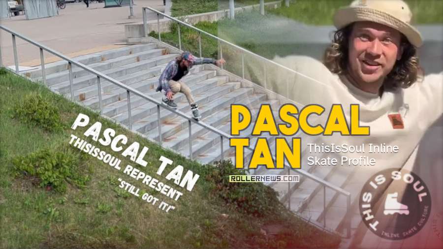 Pascal Tan (Netherlands) - Thisissoul, Inline Skate Profile (2024)