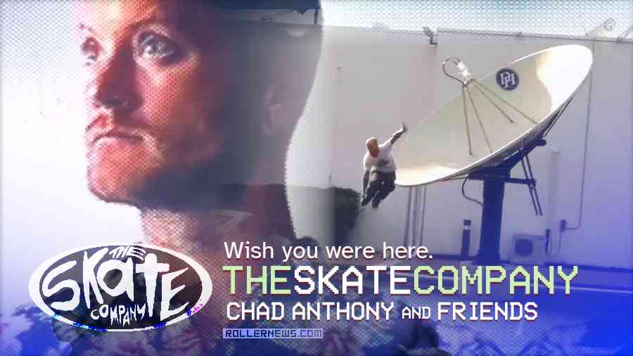 Wish You Were Here - Chad Anthony & Friends - The Skate Company