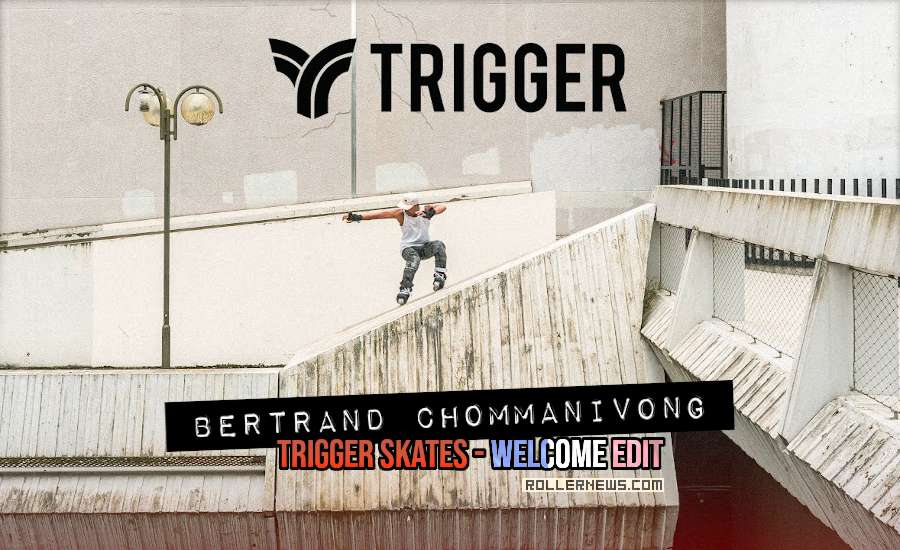 Bertrand Chommanivong | Welcome Trigger Skate