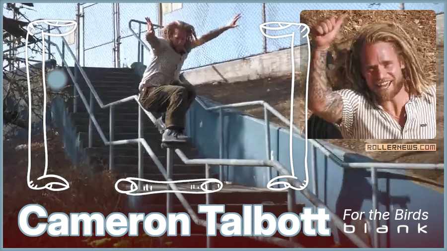 Cameron Talbott - For the Birds - Blank, Street Edit by Elijah Jennett