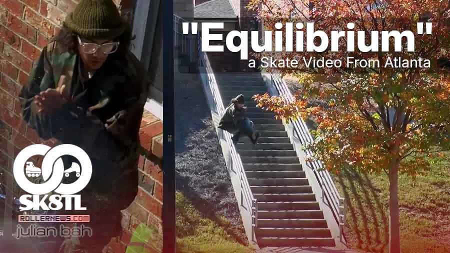 'Equilibrium' - A Skate Video From Atlanta