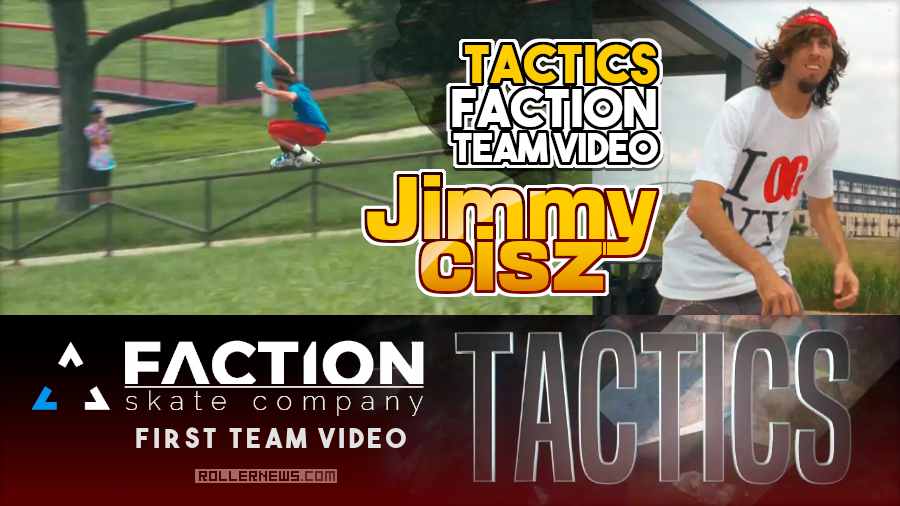 Jimmy Cisz - Tactics (2024) - Faction Skate Company