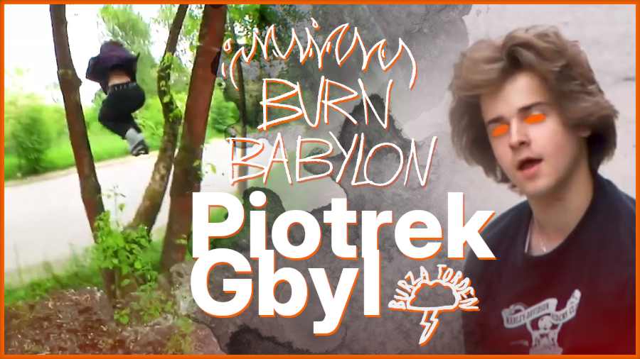 Piotrek Gbyl - Burn Babylon (2024) - Street Edit - Burza Torden