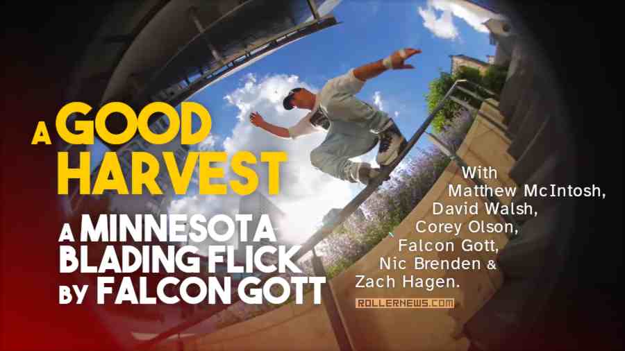 A Good Harvest (2024) - A Minnesota Blading Flick, by Falcon Gott