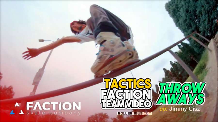 Tactics - Faction Skate Company, Team Video (2024) - Throwaways