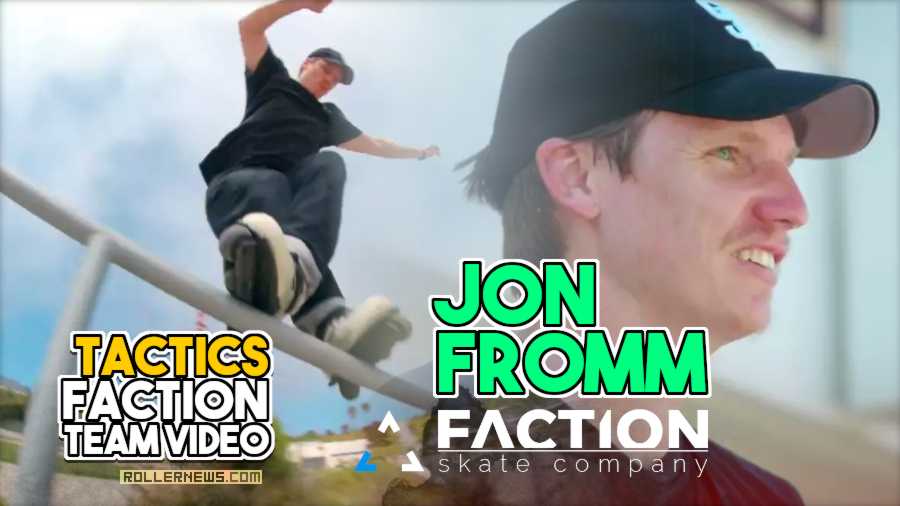 Jon Fromm - Tactics Section, Faction Skate Company, Team Video - 2024