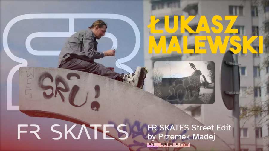 Łukasz Malewski (Poland) - FR Skates, Street Edit by Przemek Madej