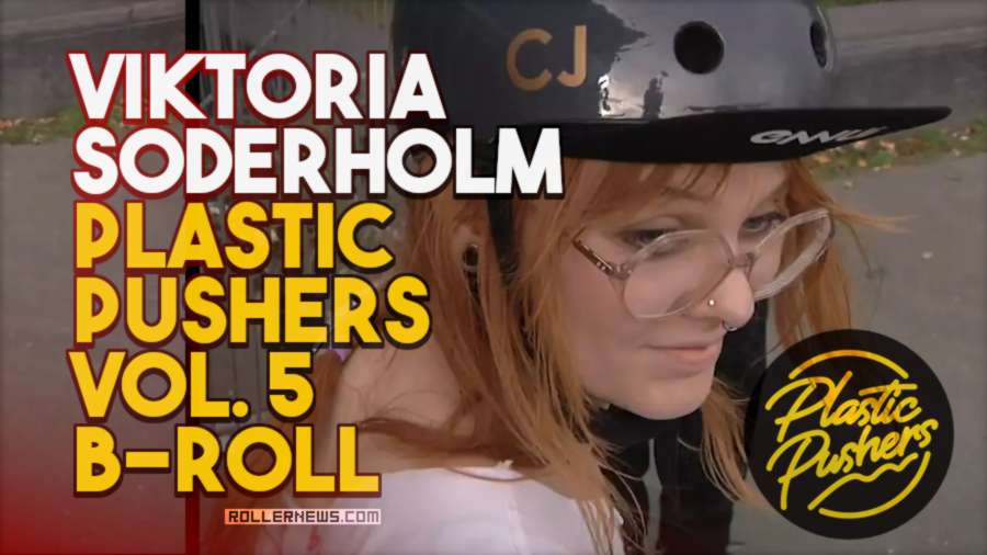 Viktoria Lova Soderholm - Plastic Pushers Volume V - B-Roll