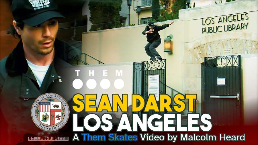 Sean Darst - Los Angeles. A Them Skates Video, by Malcolm Heard